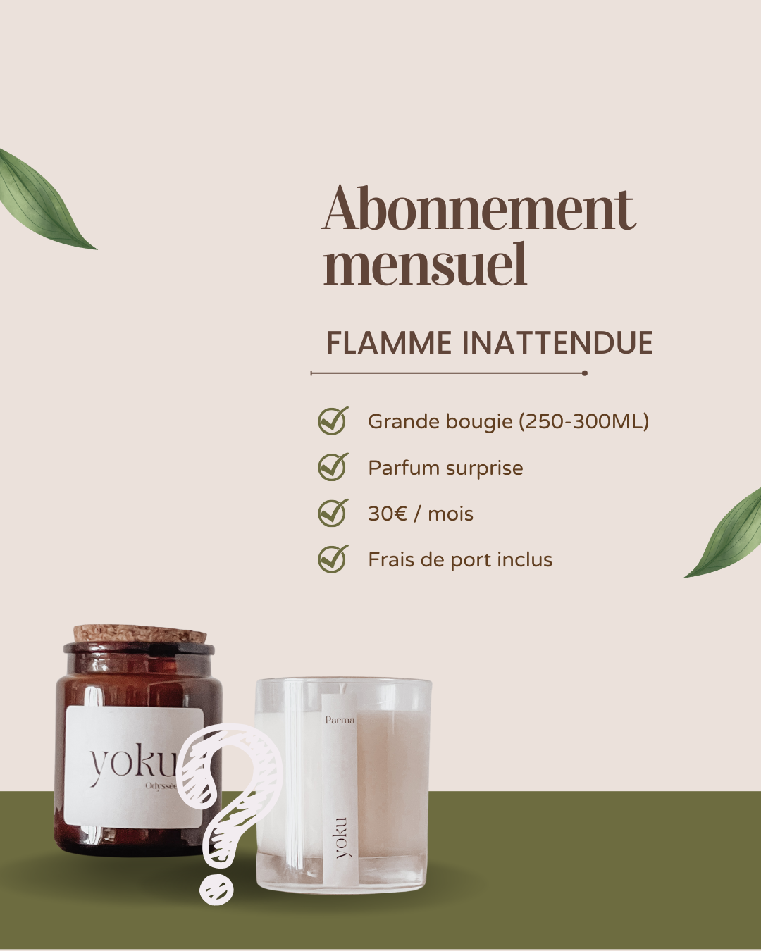 Abonnement mensuel – “La flamme inattendue”